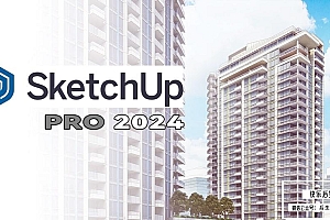 【软件】草图大师专业建筑3D设计建模软件 SketchUp Pro 2024 v24.0.598 Win/Mac中文版