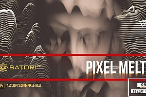 【AE/PR插件】像素融合拉伸位移图像失真扫描扭曲特效插件 Pixel Melt v1.0.1 Win/Mac汉化版
