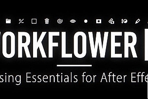 【AE脚本】强大实用快速创建图层组工作流程优化工具 Workflower v2.0.4 + 使用教程