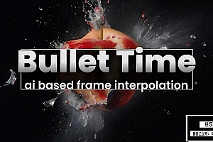 【AE插件】子弹时间AI智能双帧插值计算生成慢动作特效 Bullet Time v1.2.23 Win/Mac版