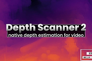 【AE插件】场景扫描DOF深度图自动生成插件 Depth Scanner 2 v1.1.23 +使用教程