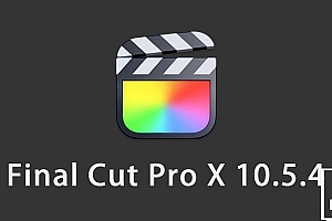 【软件】苹果电脑视频剪辑软件 Final Cut Pro X 10.5.4 英/中文版
