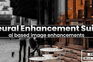 【AE/PR插件】人工智能画面着色无损放大HDR增强工具 Neural Enhancement Suite v1.7.23 Win/Mac版
