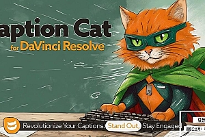 【达芬奇插件】AI人工智能视频翻译语音转字幕旁白对话 Caption Cat for DaVinci Resolve v1.2.003 Win/Mac版 +使用教程
