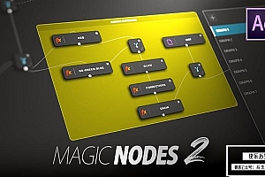 【AE插件】节点式图层特效合成操作扩展脚本 Magic Nodes v2.0.1 支持Win/Mac +使用教程