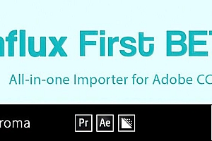 【AE/PR插件】多种特殊视频编码格式素材直接导入软件工具 Influx Free Beta V0.7.0beta7测试版 支持Win/Mac