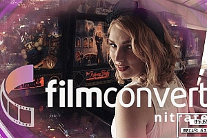 【AE/PR插件】数字转胶片调色插件 FilmConvert Nitrate for Adobe v3.11 Win/Mac版