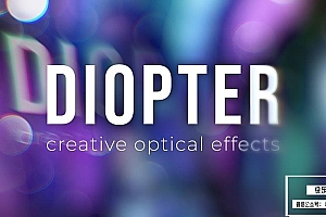 【AE插件】快速光线折射模糊朦胧视觉效果插件 Diopter v1.0.6 Win/Mac汉化版 +使用教程