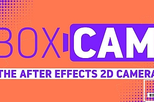 【AE脚本】二维平面摄像机动画控制脚本 Boxcam v2.8 汉化版 + 使用教程