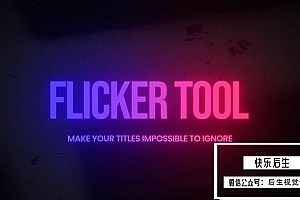 【AE/PR模板】15款时尚霓虹灯光闪烁效果文字标题动画预设 Flicker Tool