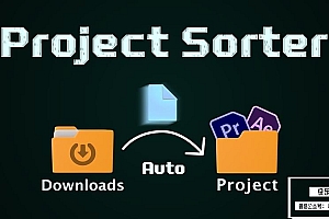 【AE/PR脚本】项目素材自动分类整理排序注释工具 Project Sorter v1.5.0 +使用教程