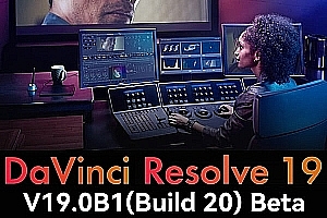 【软件】达芬奇剪辑调色特效音视频后期制作软件专业版 Davinci Resolve Studio 19.0b1 Build 20 Win/Mac/Linux中文版