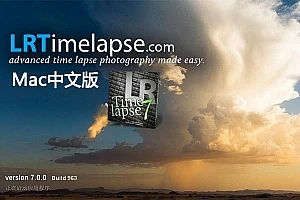 【软件】专业延时摄影后期处理软件 LRTimelapse Pro v7.0.0 Build 963 Mac中文版