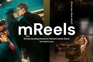 【FCPX插件】50款潮流时尚Vlog短视频创意分屏标题排版转场动画预设 motionVFX& mReels 汉化版